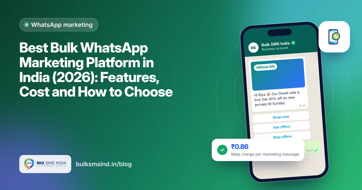 Best Bulk WhatsApp Marketing Platform in India (2026): Features, Cost and How to Choose – best bulk whatsapp marketing platform guide by Bulk SMS India