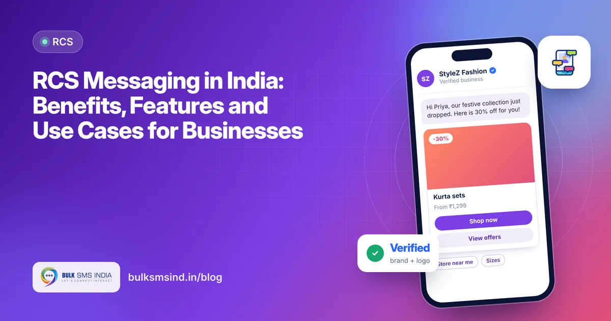 RCS Messaging in India: Benefits, Features and Use Cases for Businesses – RCS messaging service provider India guide by Bulk SMS India