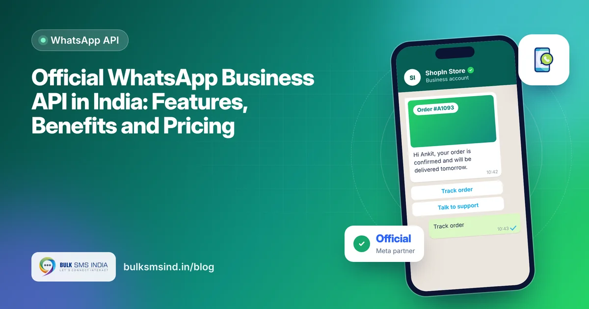 Official WhatsApp Business API in India: Features, Benefits and Pricing – WhatsApp Business API India guide by Bulk SMS India